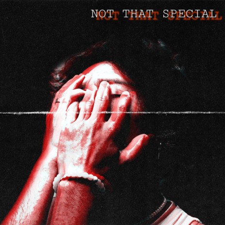 Not That Special | Boomplay Music