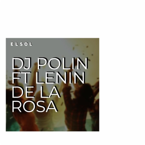 El Sol (feat. Lenin de la Rosa) | Boomplay Music