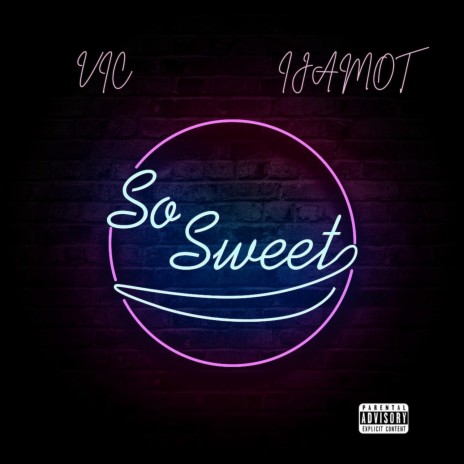 So Sweet ft. IJAMOT 🅴 | Boomplay Music