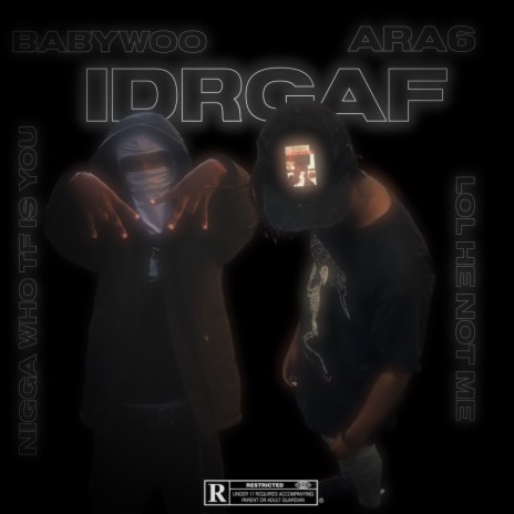 IDRGAF ft. Ara6