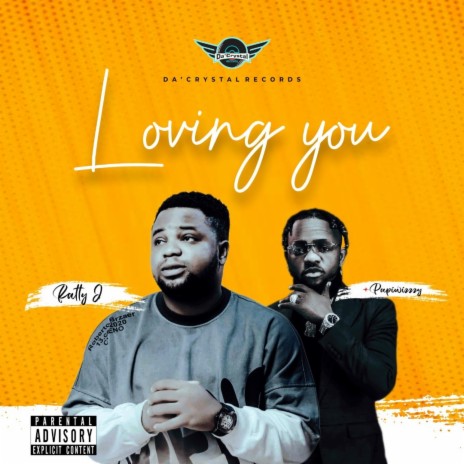 Loving You ft. Papiwizzy | Boomplay Music