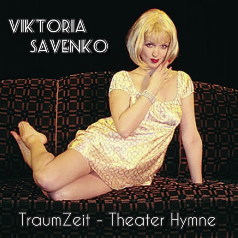 Traumzeit Theater Hymne