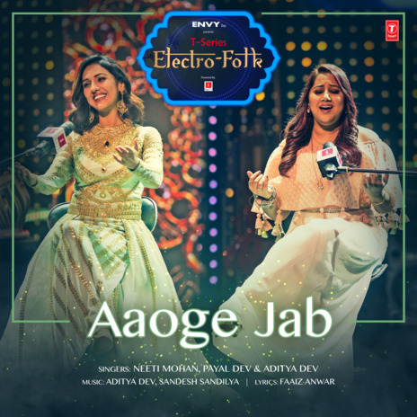 Aaoge Jab (From T-Series Electro Folk) ft. Payal Dev & Aditya Dev | Boomplay Music