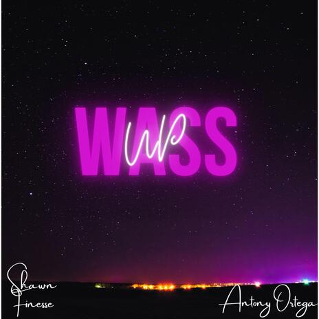 WASSUP ft. Antony Otega | Boomplay Music