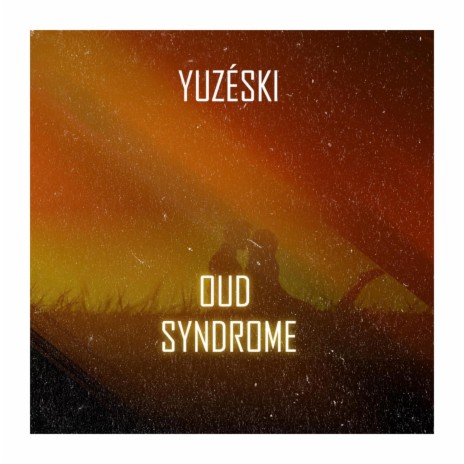 Oud Syndrome