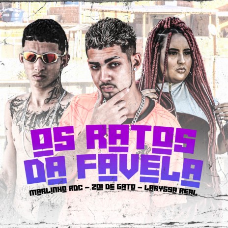 Os Ratos Da Favela ft. Marlinho RDC & Laryssa Real | Boomplay Music