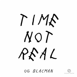 Time Not Real lyrics | Boomplay Music