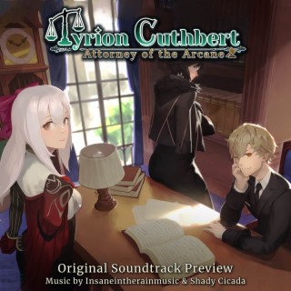 Tyrion Cuthbert: Attorney of the Arcane (Original Soundtrack Preview)