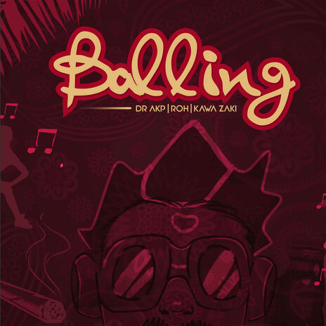 Balling ft. Roh & Kawa Zaki | Boomplay Music