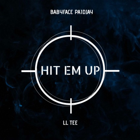 Hit Em Up | Boomplay Music