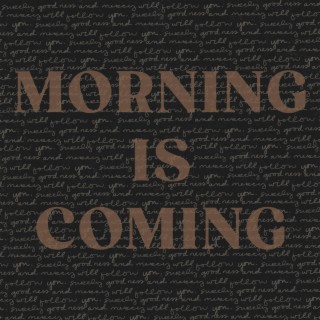 Morning Is Coming ft. Gabby Lane & Marcell lyrics | Boomplay Music