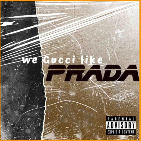 We Gucci Like Prada | Boomplay Music