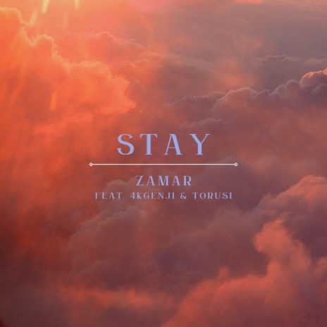 STAY ft. 4kGenji & Torusi | Boomplay Music