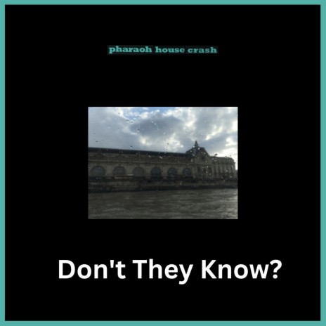 Don't They Know? | Boomplay Music