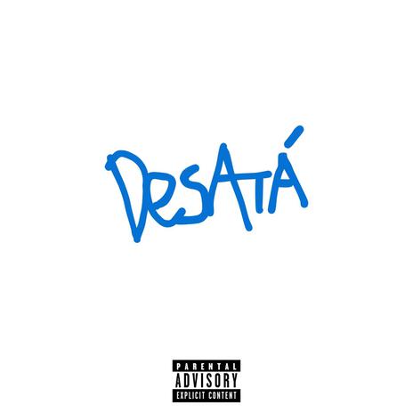 DESATÁ ft. ATEN | Boomplay Music