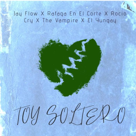 Toy Soltero ft. Rocio cry, Mahoma The Vampire, El yungay & Rafaga en el corte | Boomplay Music