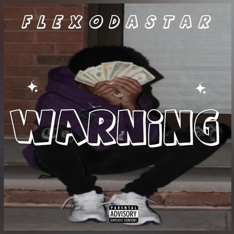 Warning ft. FlexoDaStar | Boomplay Music