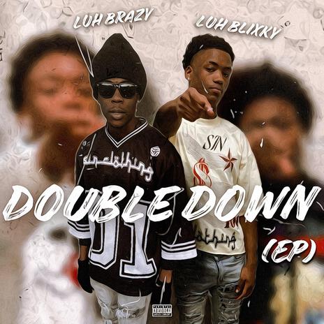 Double Down 2 ft. Luh Blixky | Boomplay Music