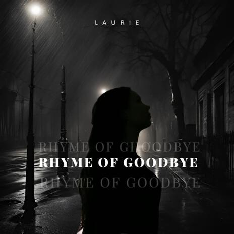 Rhyme of goodbye | Boomplay Music