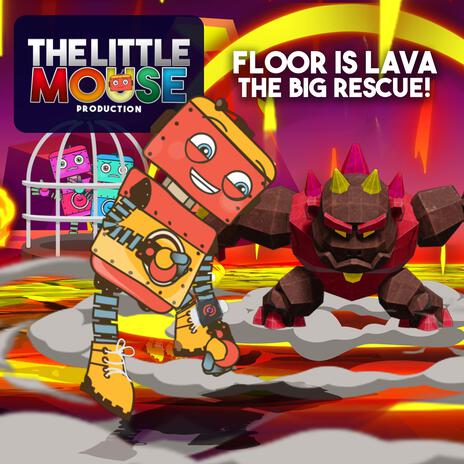 FLOOR IS LAVA: The Big Rescue! | Boomplay Music