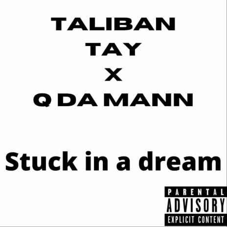 Stuck in a Dream ft. Q Da Mann | Boomplay Music