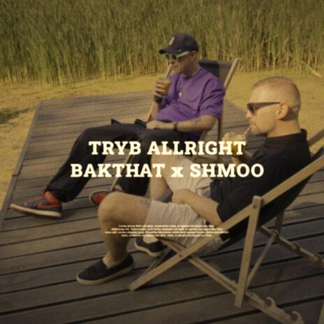 Tryb Allright ft. Bakthat & Shmoo Beats | Boomplay Music