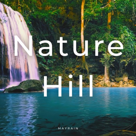 Nature Hill | Boomplay Music