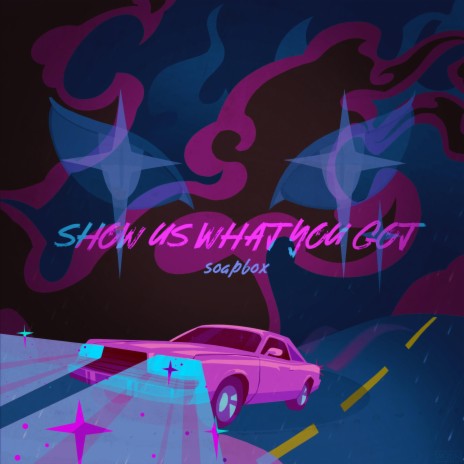 Show Us What You Got | Boomplay Music