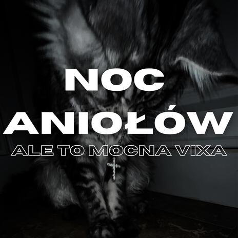 noc aniołów ale to mocna vixa ft. mvtrixx | Boomplay Music