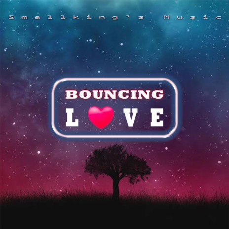 Bouncing Love | Boomplay Music