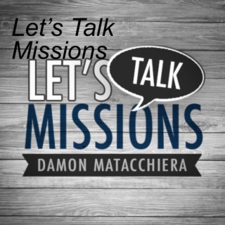 Let’s Talk Missions
