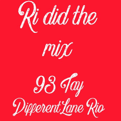 Ri did the mix ft. Different lane Rio