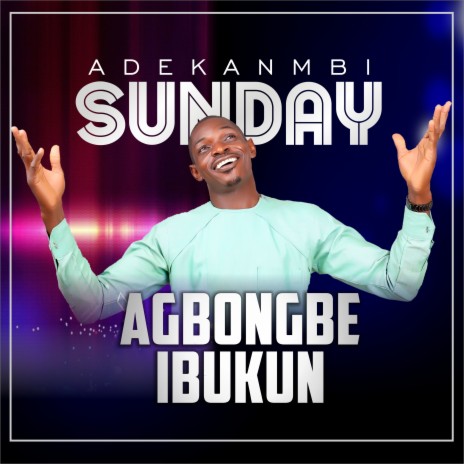 Agbongbe Ibukun | Boomplay Music