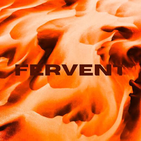 Fervent | Boomplay Music