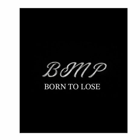 Born To Lose | Boomplay Music