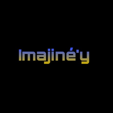 Imajiné'y ft. Yannis Miles | Boomplay Music