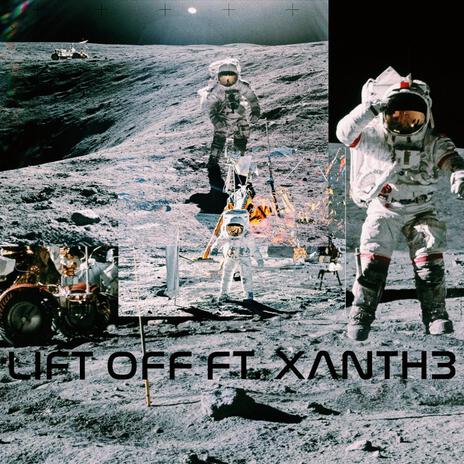 LIFT OFF ft. XANTH3 | Boomplay Music