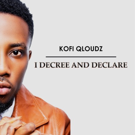 I Decree and Declare | Boomplay Music