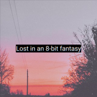 Lost in an 8-bit fantasy