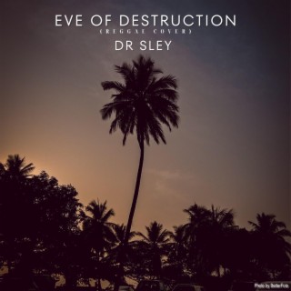 Eve Of Destruction (Reggae Cover)