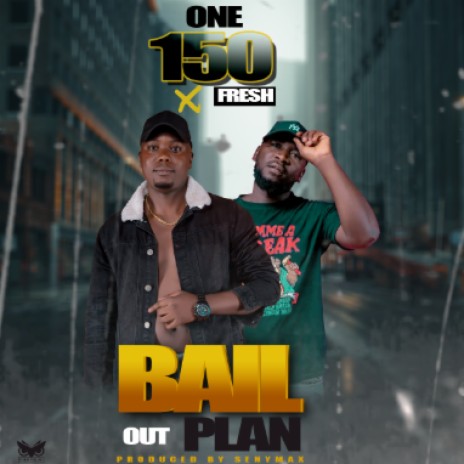 One150 ft. Fresh - Bail out plan  | Boomplay Music