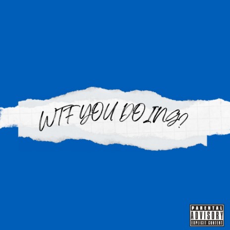 Wtf You Doing? | Boomplay Music