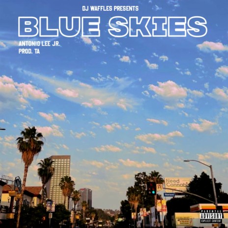 Blue Skies (feat. Antonio Lee Jr) | Boomplay Music