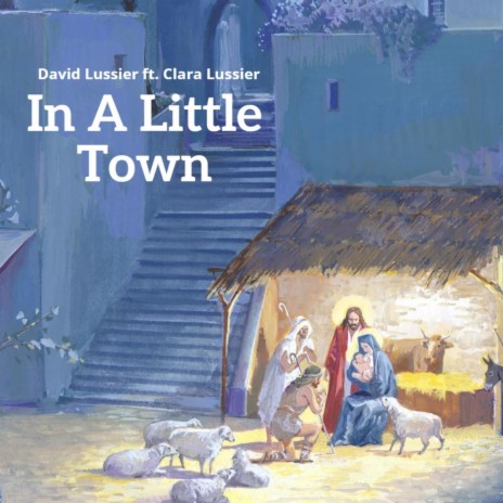 In A Little Town ft. Clara Lussier