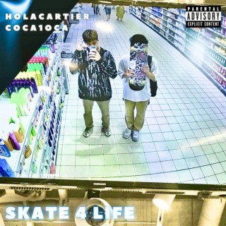 Download HOLACARTIER album songs: Skate 4 Life