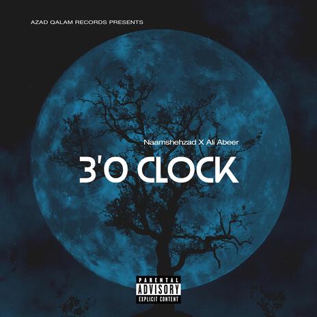 3'O Clock ft. Ali Abeer | Boomplay Music