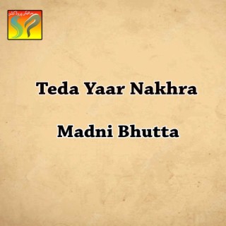 Teda Yaar Nakhra