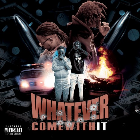 Whatever Come With It ft. 423 Jerm