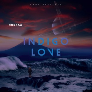 INDIGO LOVE (Alt Version) ft. HNDRXX lyrics | Boomplay Music