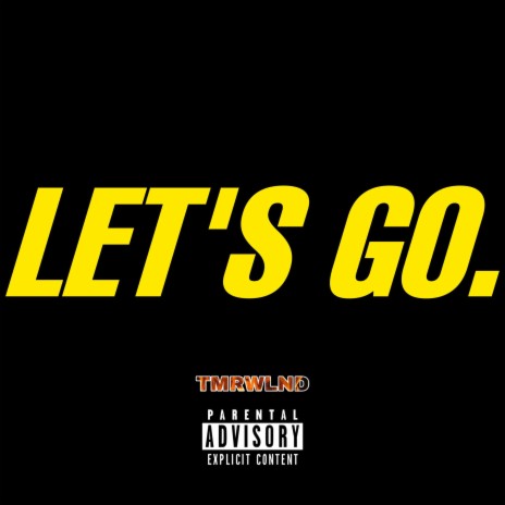 LET'S GO. | Boomplay Music